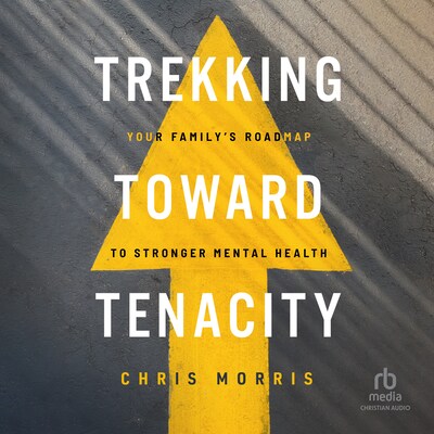 Trekking Toward Tenacity – omslag til lydbogen af Chris Morris