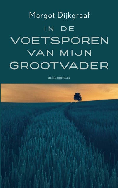 In de voetsporen van mijn grootvader – omslag van het luisterboek van Margot Dijkgraaf
