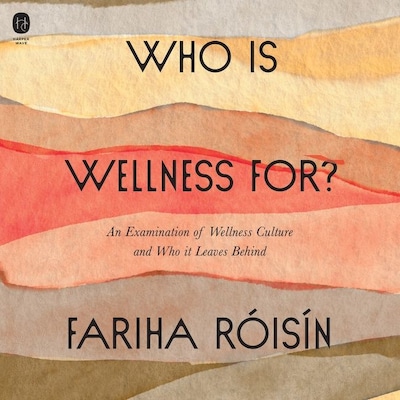 Who Is Wellness For? – omslag til lydbogen af Fariha Roisin