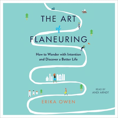 The Art of Flaneuring