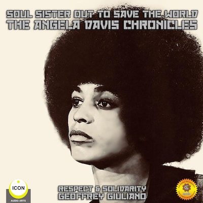 Soul Sister out to Save the World - the Angela Davis Chronicles
