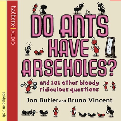 Do Ants Have Arseholes? – omslag til lydbogen af Jon Butler, Bruno Vincent