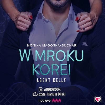 W mroku Korei. Agent Kelly. Tom 3