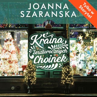 Kraina zeszłorocznych choinek – okładka audiobooka, autor Joanna Szarańska