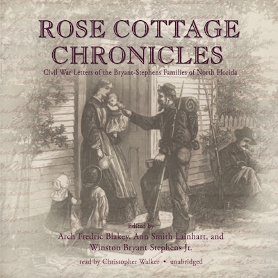 Rose Cottage Chronicles – omslag til lydbogen af Arch Frederick Blakely, Ann Smith Lainhart, Winston Bryant Stephens