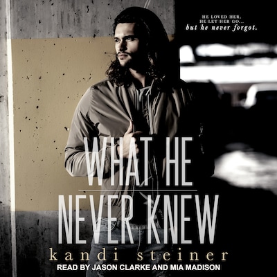 What He Never Knew – omslag til lydbogen af Kandi Steiner
