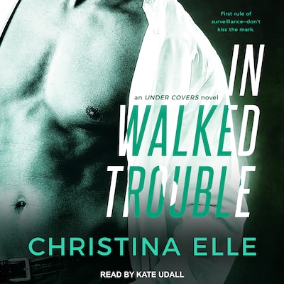 In Walked Trouble – omslag til lydbogen af Christina Elle