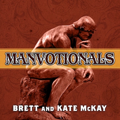 The Art of Manliness---Manvotionals – omslag til lydbogen af Brett McKay, Kate McKay