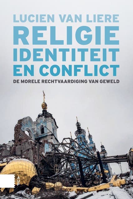 Religie, identiteit en conflict: De morele rechtvaardiging van geweld – omslag van het luisterboek van Lucien van Liere