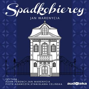 Spadkobiercy – okładka audiobooka, autor Jan Warenycia