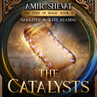 The Catalysts: The Time of Magic book II – omslag till ljudboken av Amir Shevat