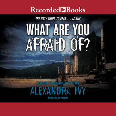 What Are You Afraid Of? – omslag til lydbogen af Alexandra Ivy