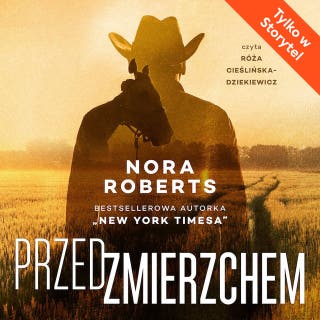 Przed zmierzchem – okładka audiobooka, autor Nora Roberts
