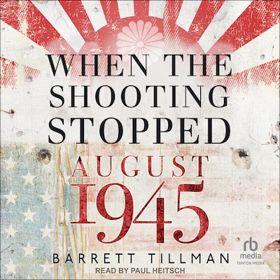 When the Shooting Stopped – omslag til lydbogen af Barrett Tillman