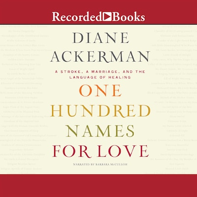 One Hundred Names for Love – omslag til lydbogen af Diane Ackerman