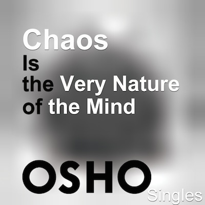 Chaos Is the Very Nature of the Mind – omslag til lydbogen af Osho