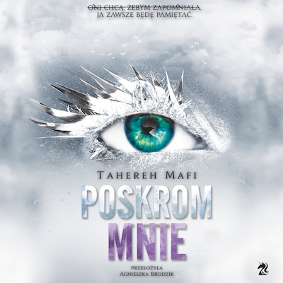Poskrom mnie – okładka audiobooka, autor Tahereh Mafi
