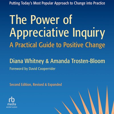 The Power of Appreciative Inquiry, 2nd Edition – omslag til lydbogen af Diana Whitney, Amanda Trosten-Bloom