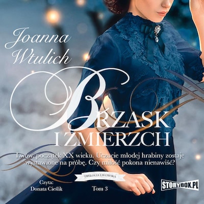 Trylogia lwowska. Tom 3. Brzask i zmierzch – okładka audiobooka, autor Joanna Wtulich