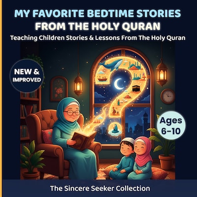 My Favorite Bedtime Stories from The Holy Quran – omslag til lydbogen af The Sincere Seeker Collection