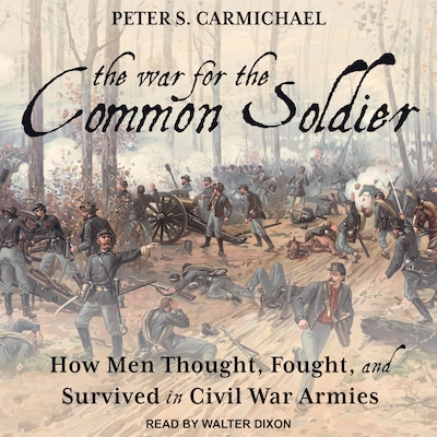 The War for the Common Soldier – omslag til lydbogen af Peter S. Carmichael