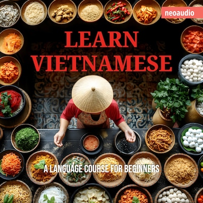 Language Courses for Beginners, Learn Vietnamese (Unabridged) – omslag til lydbogen af NeoAudio