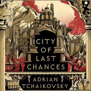 City of Last Chances – okładka audiobooka, autor Adrian Tchaikovsky