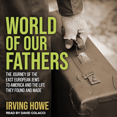World of Our Fathers – omslag til lydbogen af Irving Howe