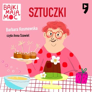 Sztuczki. Bajki mają moc – okładka audiobooka, autor Barbara Kosmowska