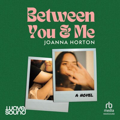 Between You and Me – omslag til lydbogen af Joanna Horton