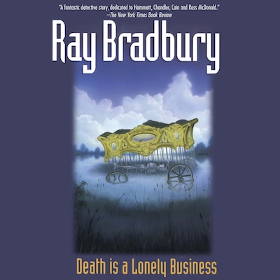 Death Is a Lonely Business – omslag til lydbogen af Ray Bradbury