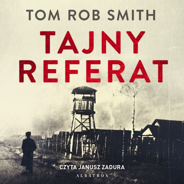 TAJNY REFERAT – okładka audiobooka, autor Smith Tom Rob