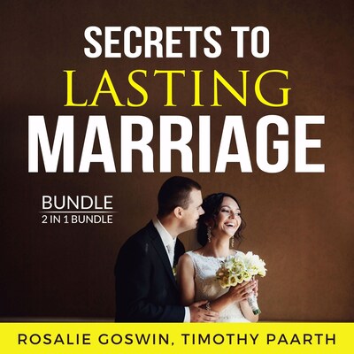 Secrets to Lasting Marriage Bundle, 2 in 1 Bundle – omslag til lydbogen af Timothy Paarth, Rosalie Goswin