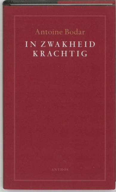 In zwakheid krachtig – omslag van het luisterboek van Antoine Bodar