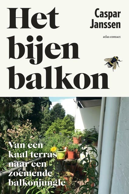 Het bijenbalkon: hoe tover je een saai stadsbalkon om tot een insectenparadijs? – omslag van het luisterboek van Caspar Janssen