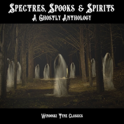 Spectres, Spooks & Spirits