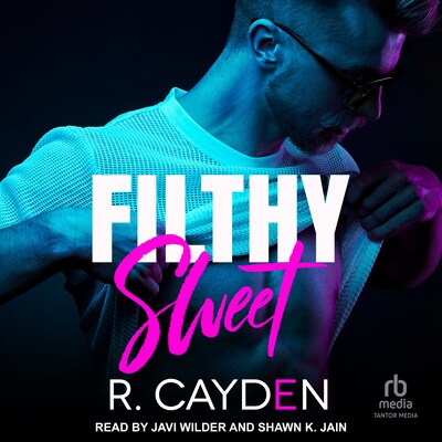 Filthy Sweet – omslag til lydbogen af R. Cayden