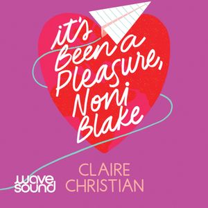 It’s Been A Pleasure, Noni Blake – okładka audiobooka, autor Claire Christian
