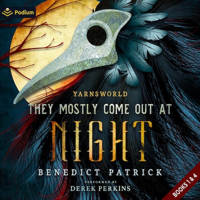 They Mostly Come Out at Night: A Yarnsworld Publisher's Pack – omslag til lydbogen af Benedict Patrick