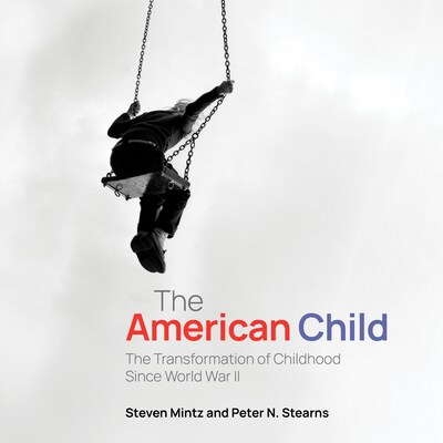 The American Child – omslag van het luisterboek van Steven Mintz, Peter N. Stearns