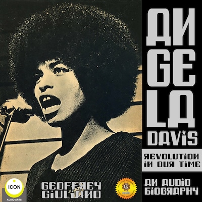 Angela Davis Revolution in Our Time - an Audio Biography