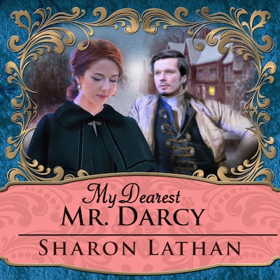 My Dearest Mr. Darcy – omslag til lydbogen af Sharon Lathan