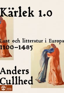 Kärlek 1.0 : lust och litteratur i Europa 1100-1485 – omslag till ljudboken av Anders Cullhed