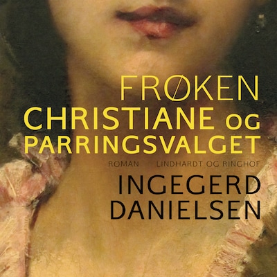 Frøken Christiane og parringsvalget – omslag til lydbogen af Ingegerd Danielsen
