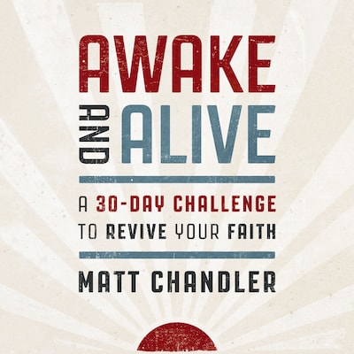 Awake and Alive – omslag til lydbogen af Matt Chandler