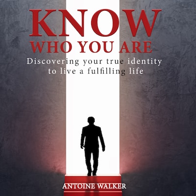 Know Who You Are – omslag til lydbogen af Antoine Walker