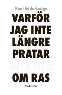Varför jag inte längre pratar med vita om ras – omslag till ljudboken av Reni Eddo-Lodge