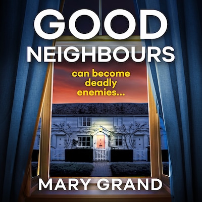 Good Neighbours - The BRAND NEW page-turning psychological mystery from Mary Grand for 2022 (Unabridged) – omslag til lydbogen af Mary Grand