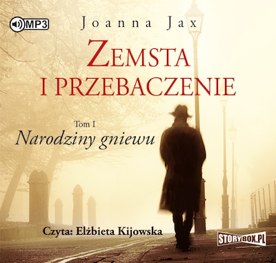 Zemsta i przebaczenie. Tom 1. Narodziny gniewu. – okładka audiobooka, autor Joanna Jax