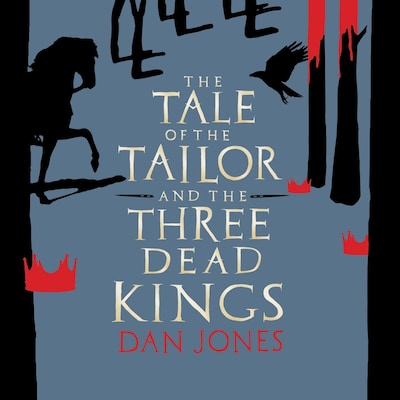 The Tale of the Tailor and the Three Dead Kings – omslag til lydbogen af Dan Jones